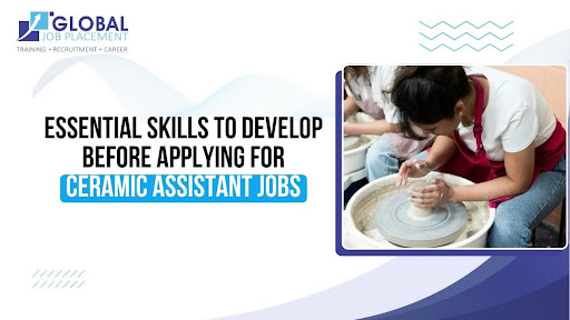 Essential Skills to Develop Before Applying for Ceramic Assistant Jobs